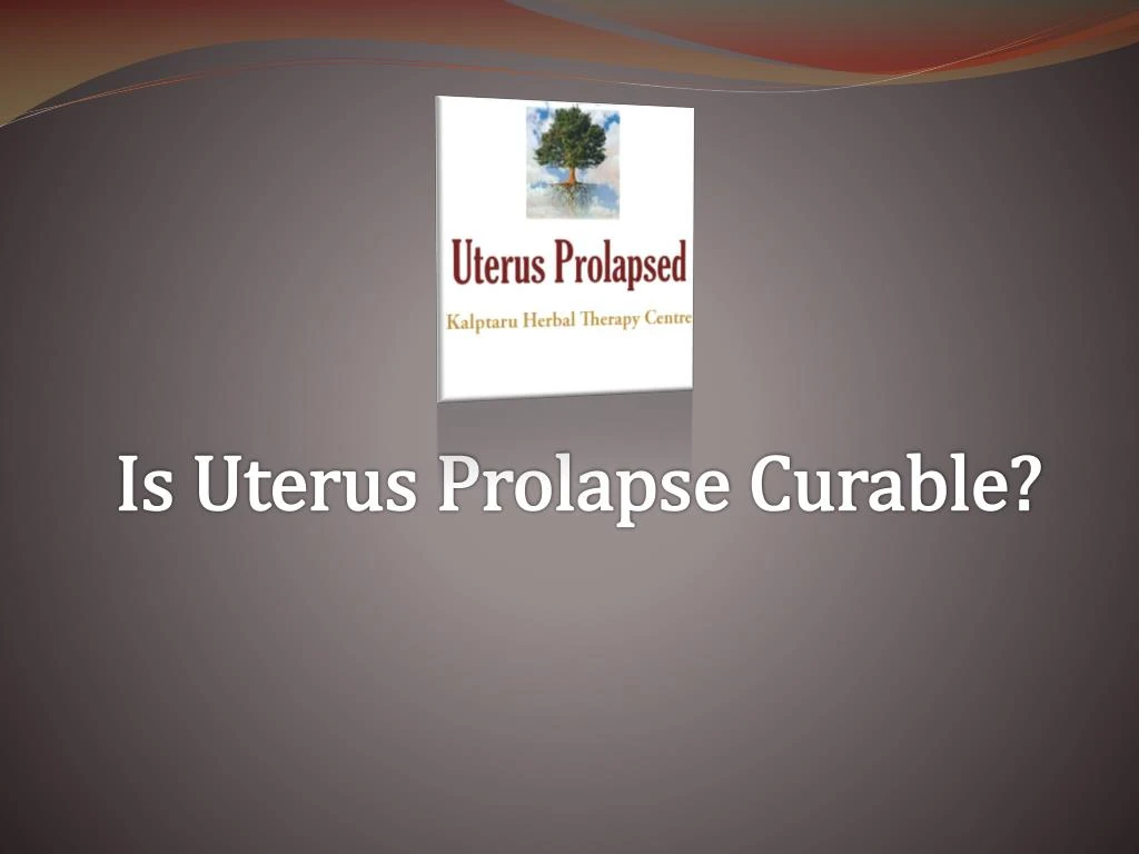 is uterus prolapse curable