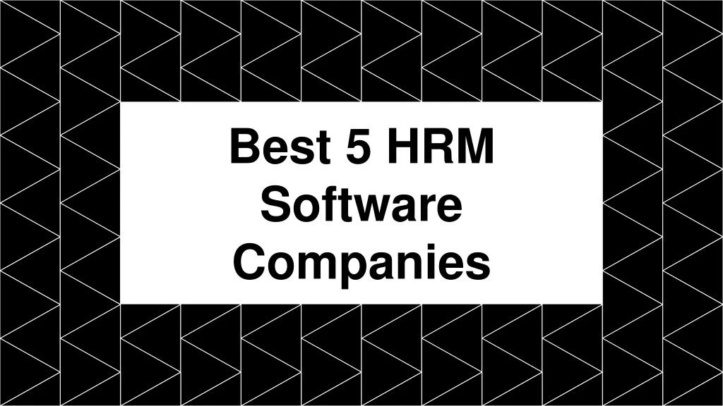 best 5 hrm software companies