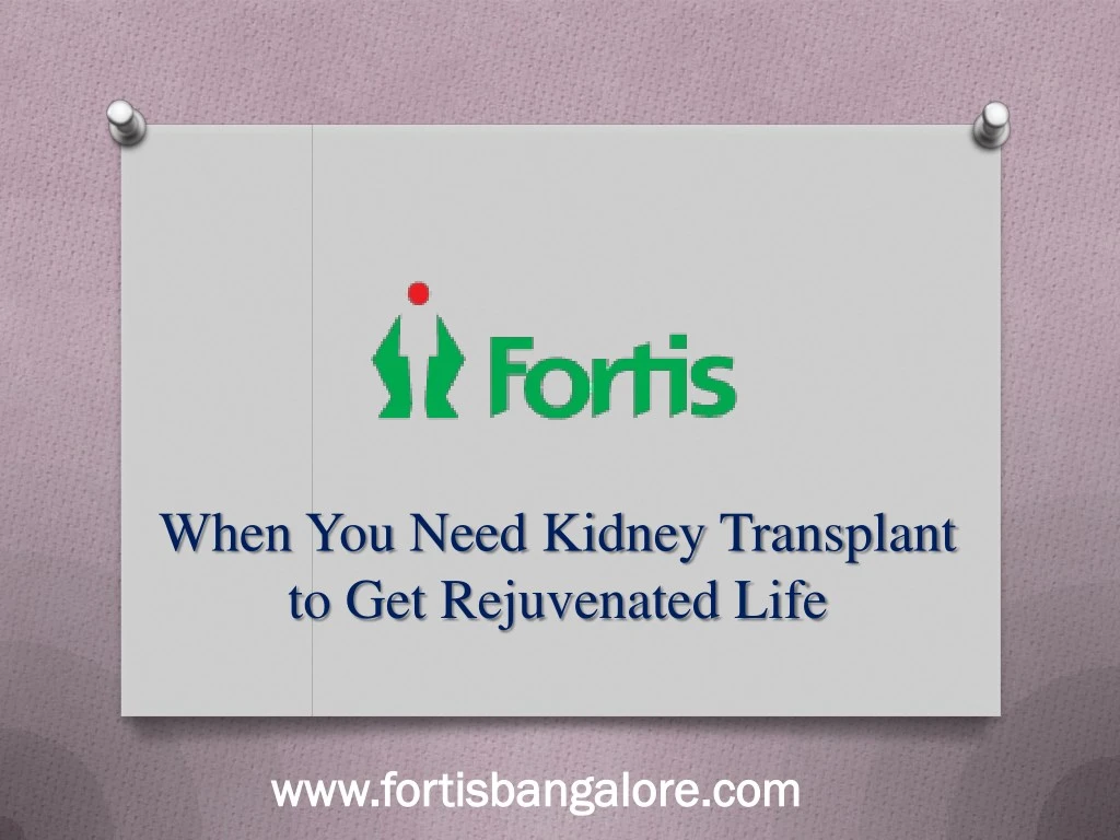 when you need kidney transplant