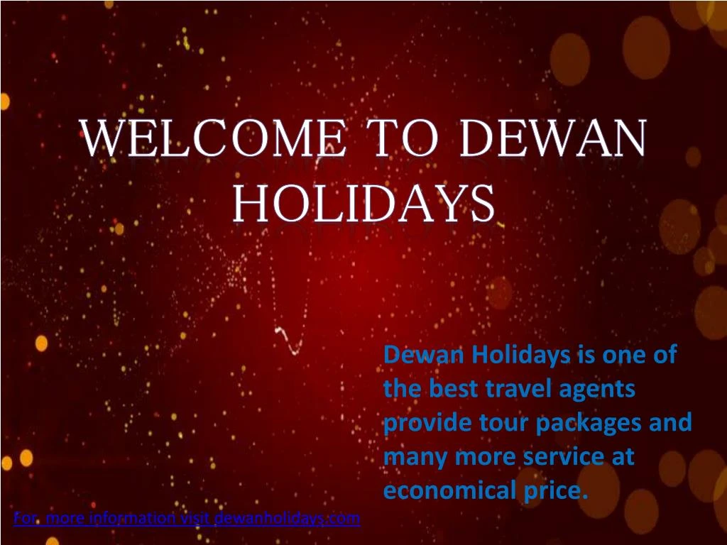 welcome to dewan holidays