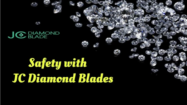 Safety with JC Diamond Blades