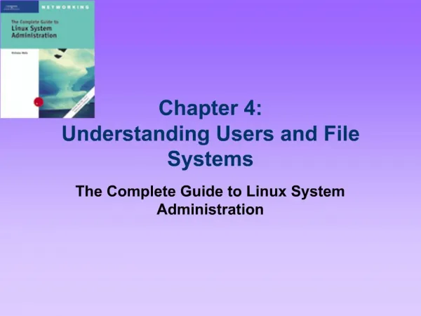 Chapter 4: Understanding Users and File Systems