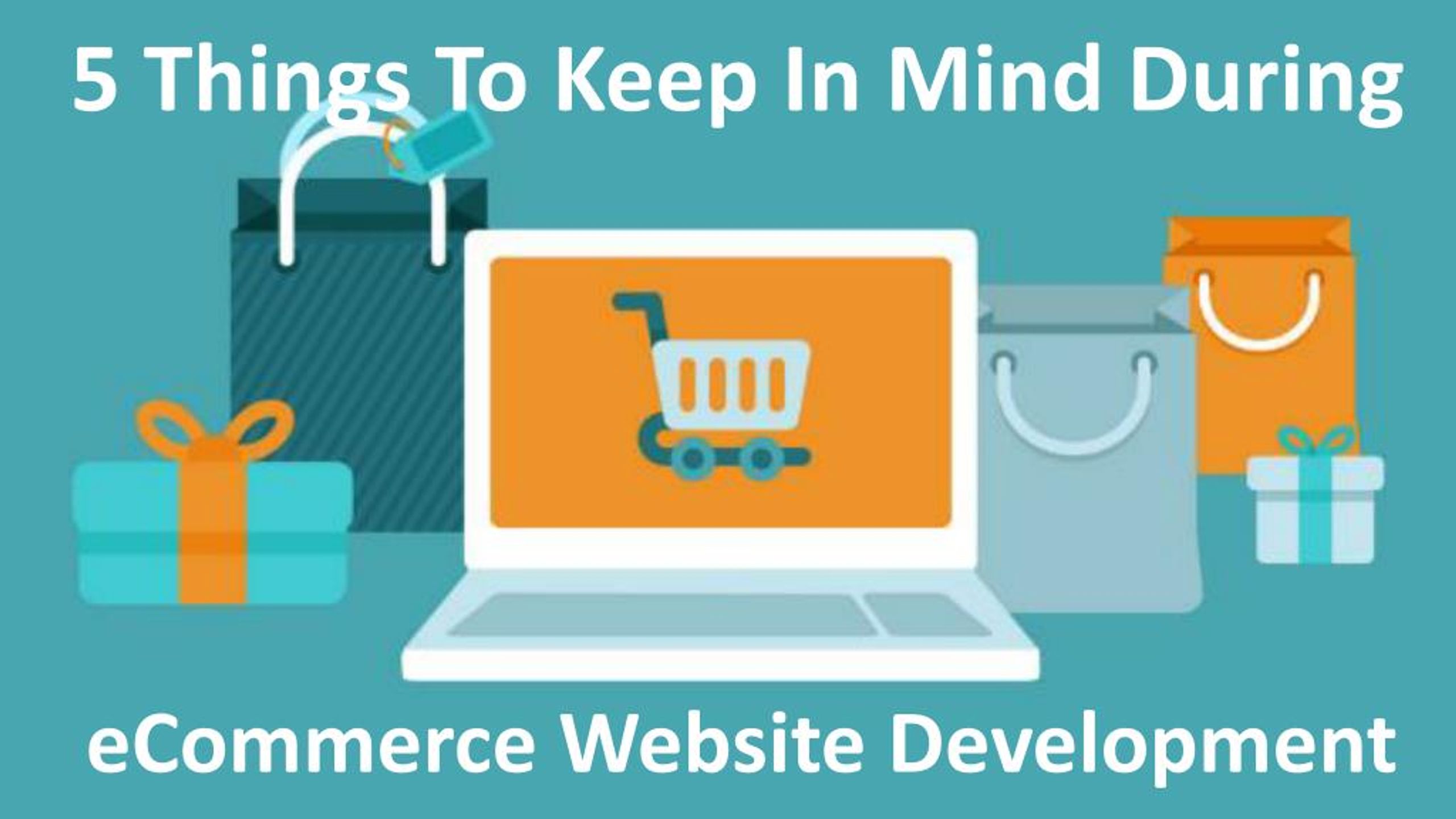 PPT - 5 Things To Keep In Mind During eCommerce Website Development ...