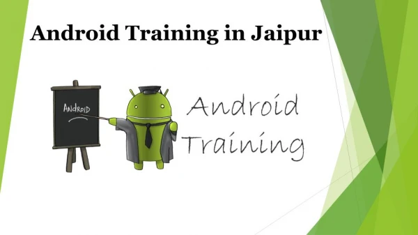 Android training in jaipur - androidtraininginjaipur.net