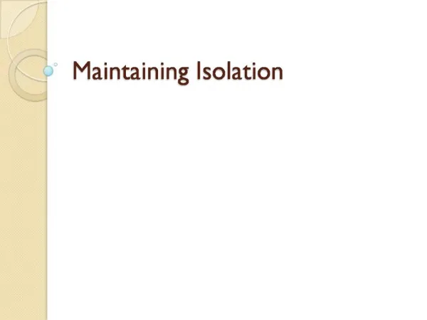 Maintaining Isolation