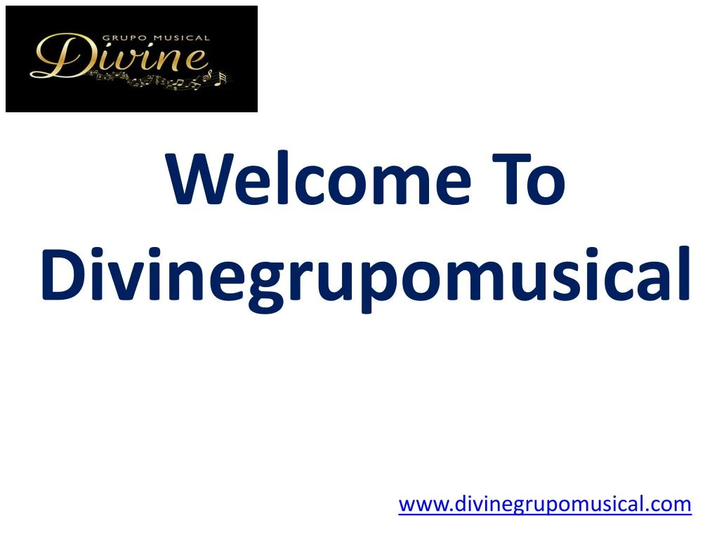 welcome to d ivinegrupomusical