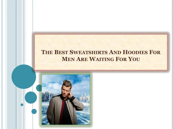 The Best Sweatshirts And Hoodies For Men Are Waiting For You