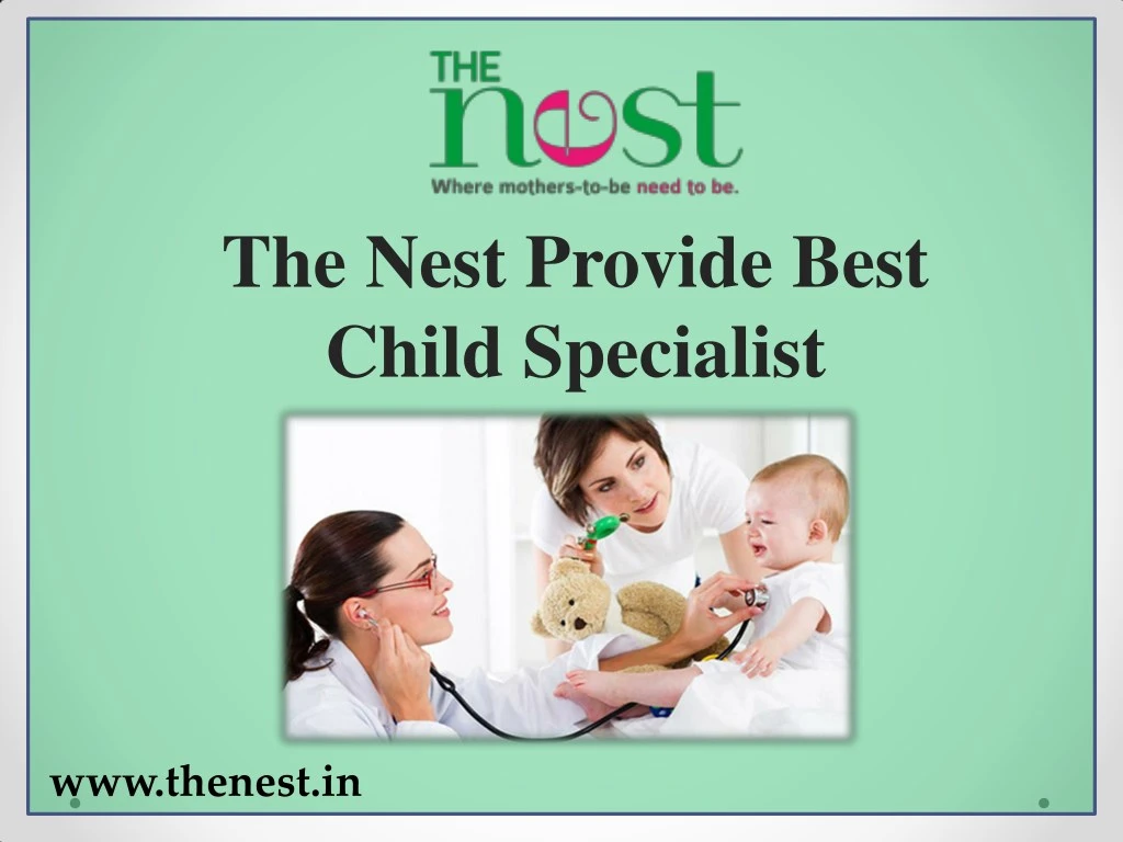 the nest provide best child specialist