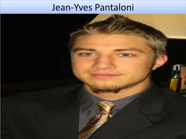 Jean-Yves Pantaloni leader dans le domaine du dÃ©veloppement des affaires.