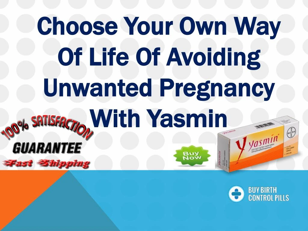 choose your own way of life of avoiding unwanted pregnancy with yasmin