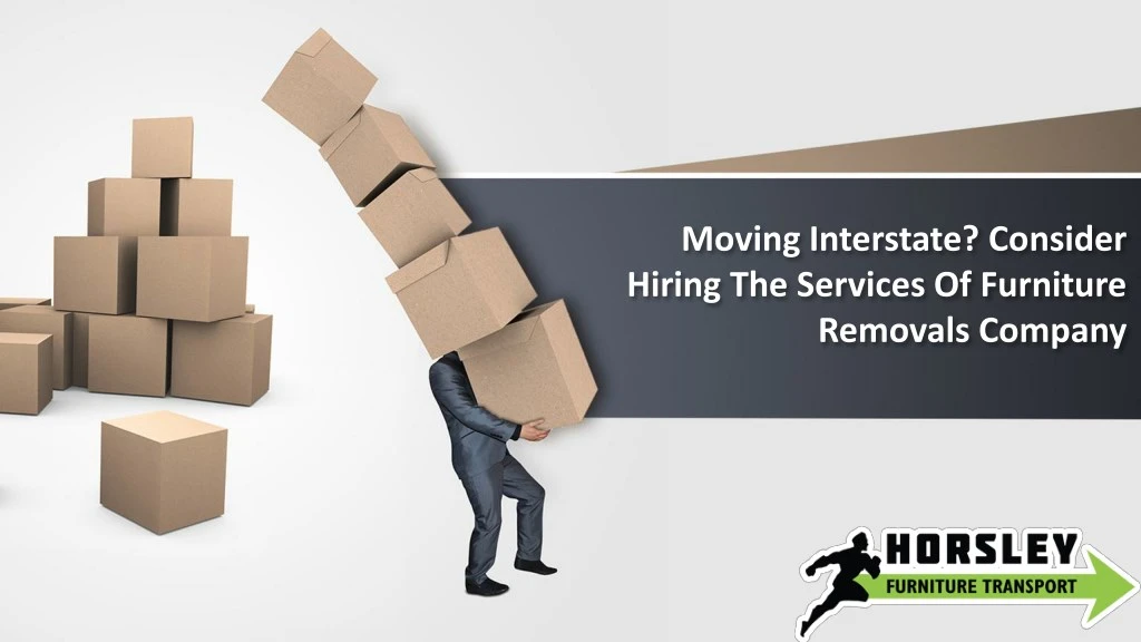 moving interstate consider hiring the services