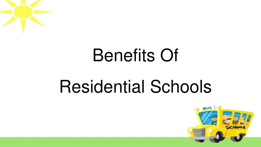benefits of residential schools