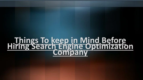 Things To keep in Mind Before Hiring Search Engine Optimization Company