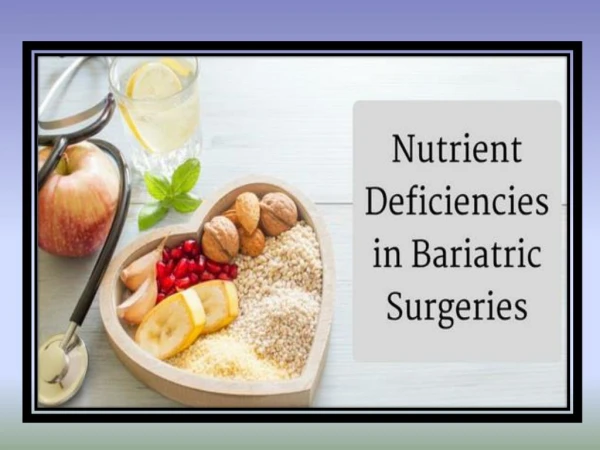 Nutrient Deficiencies in Bariatric Surgeries