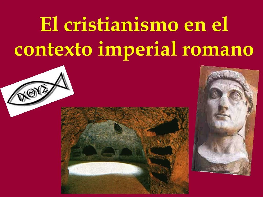 el cristianismo en el contexto imperial romano