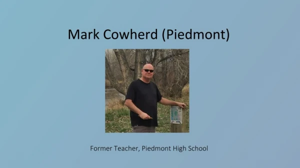 Mark Cowherd (Piedmont) - Teacher From California State University