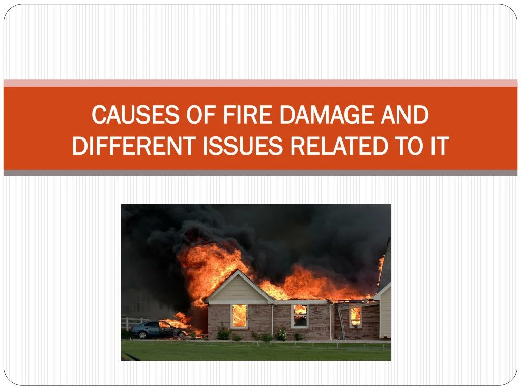 causes of fire damage and different issues related to it