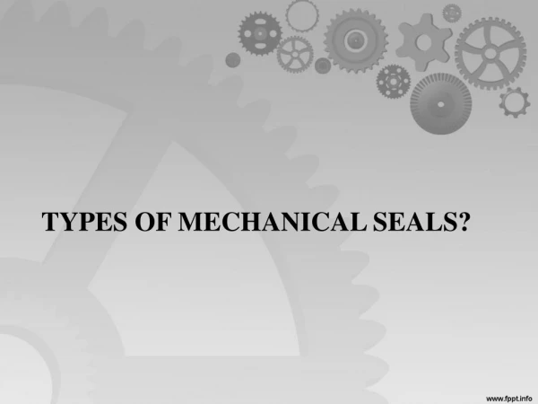 How many types of mechanical seals? - LEAK-PACK