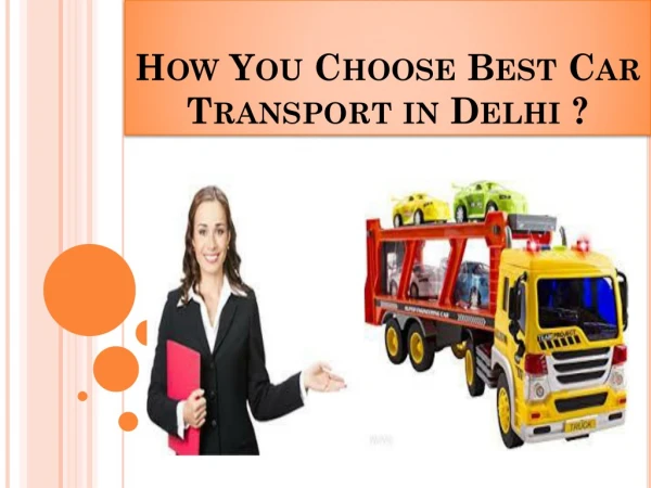 How You Choose Best Car Transport in Delhi ?