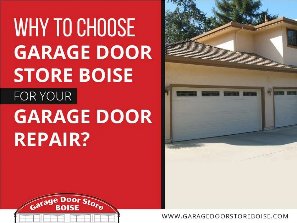 why to choose garage door store boise for your garage door repair