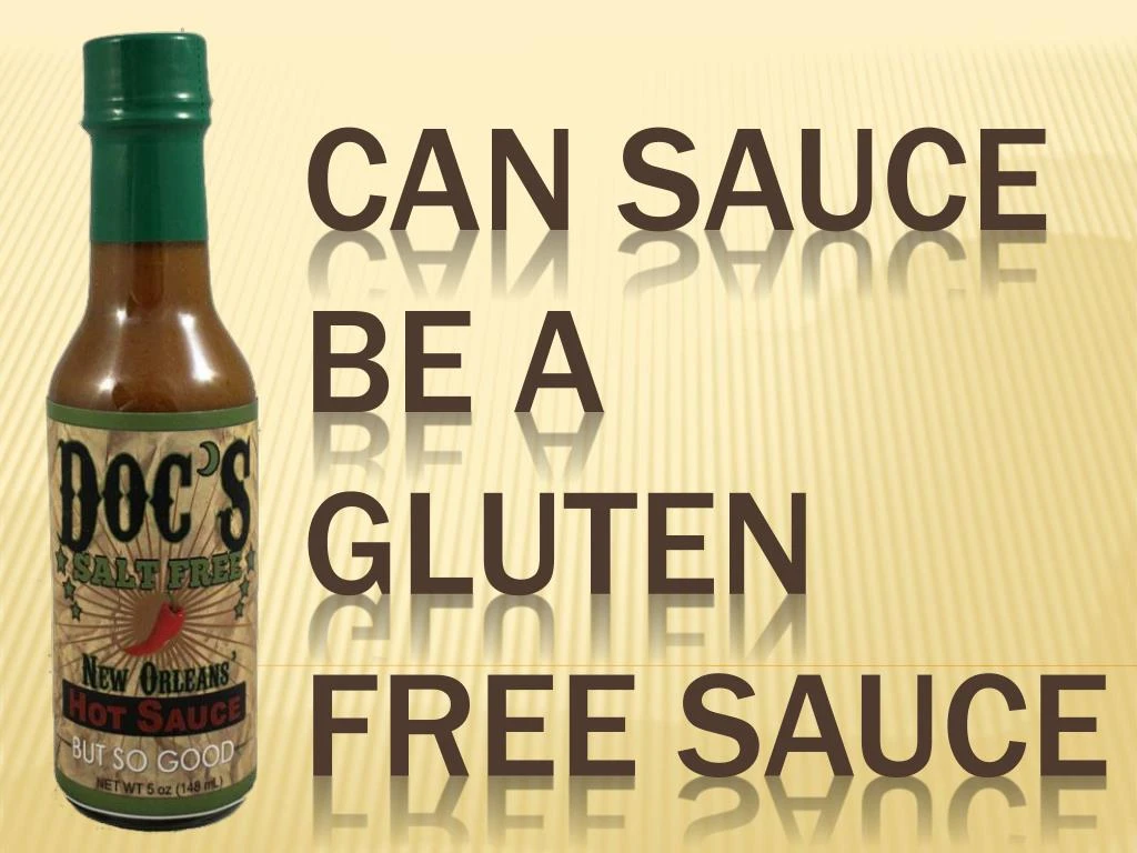 can sauce be a gluten free sauce
