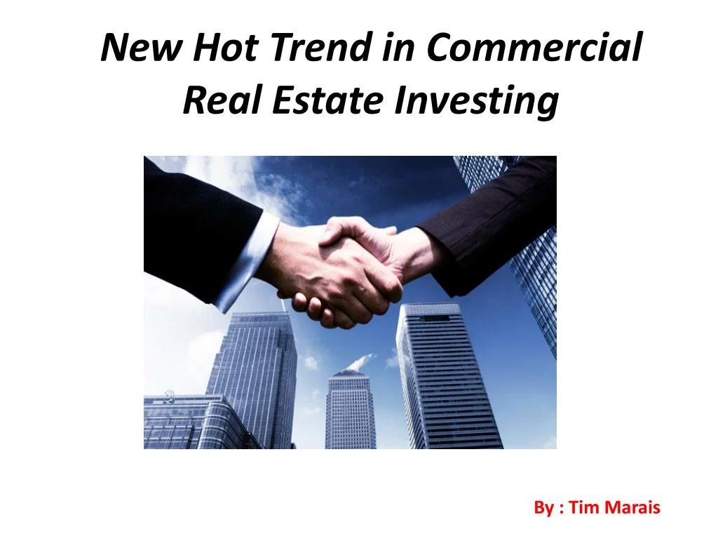 new hot trend in commercial real estate investing