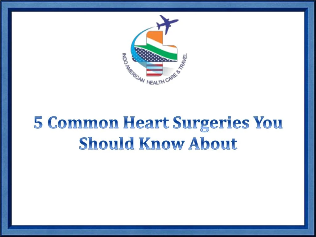5 common heart surgeries you should know about