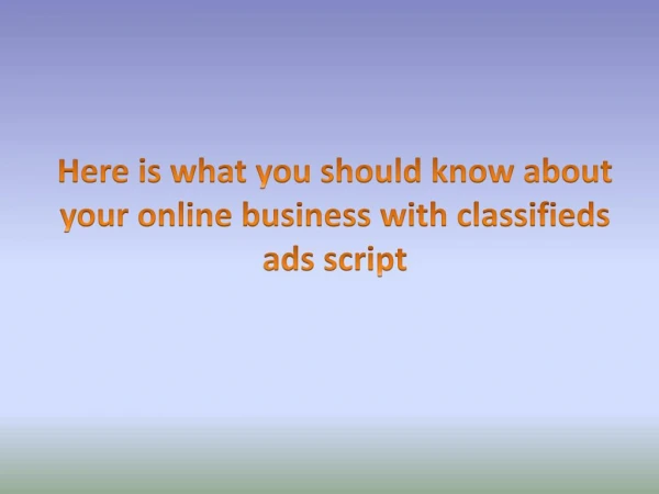 Here is what you should know about your online business with classifieds ads script