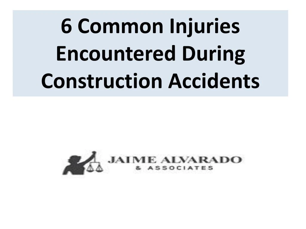 6 common injuries encountered during construction