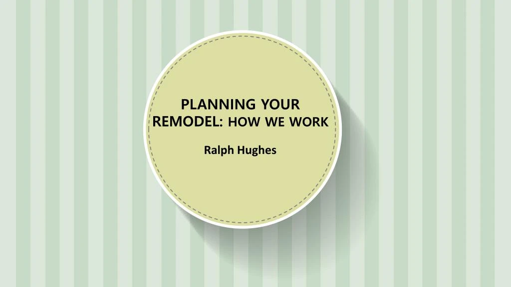 planning your remodel how we work