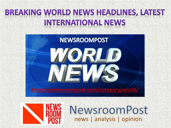Breaking World News Headlines, Latest International News | NewsroomPost