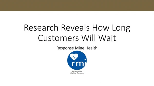 Research Reveals How Long Customers Will Wait | Response Mine Health