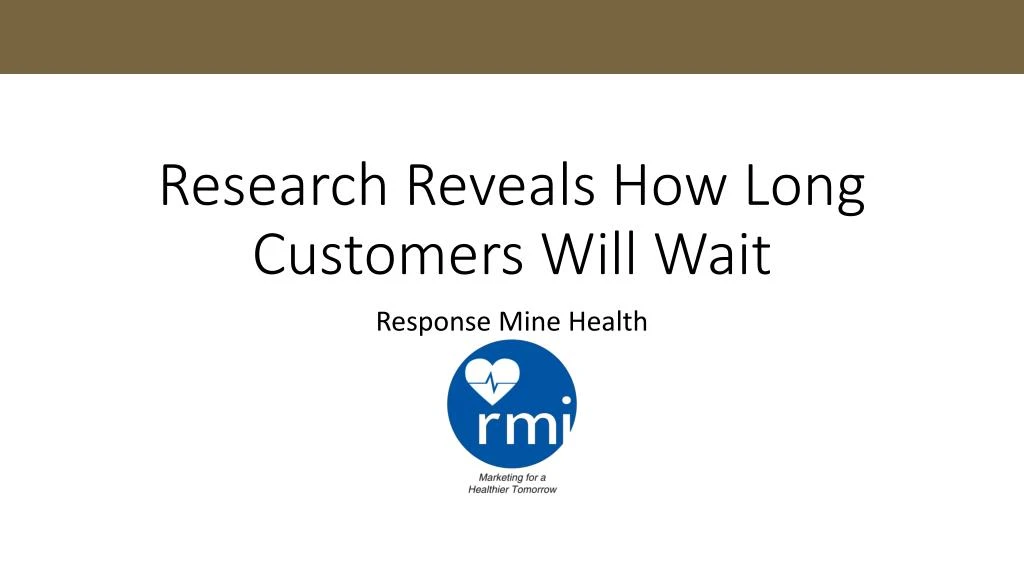 research reveals how long customers will wait
