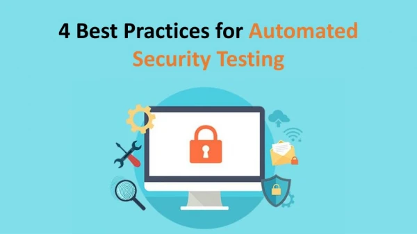 4 Best Practices for Automated Security Testing