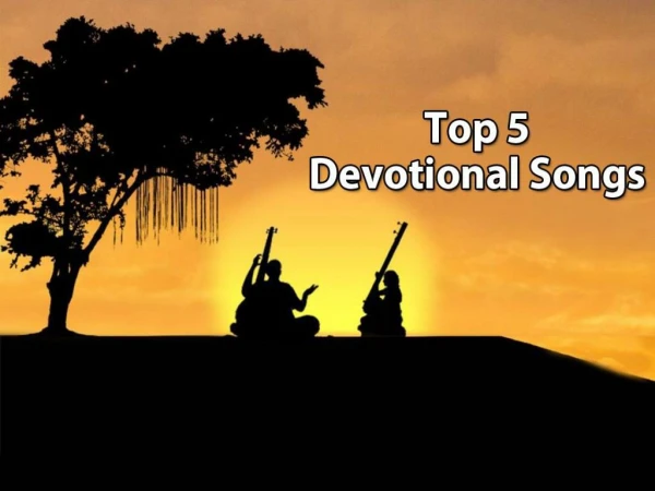 Top 5 Devotional Songs