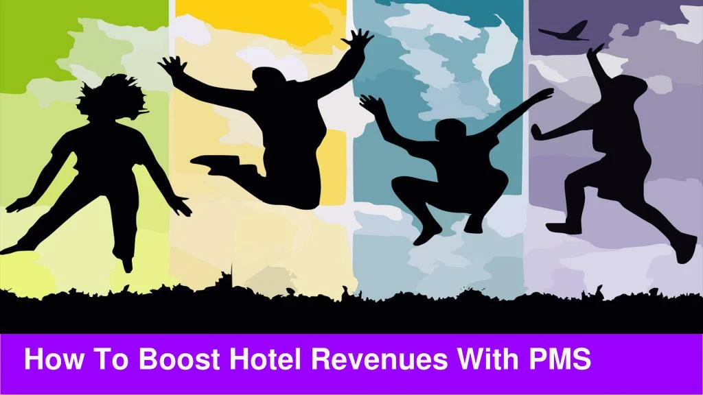 how to boost hotel revenues with pms