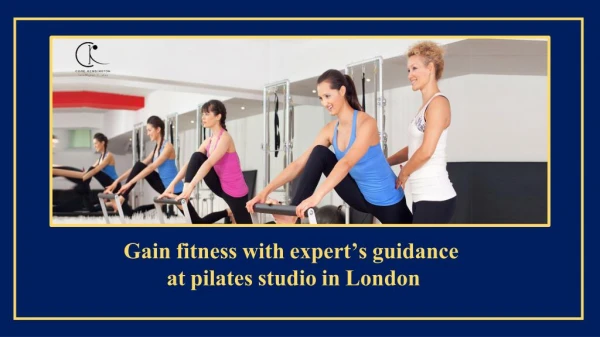 Gain fitness with expertâ€™s guidance at pilates studio in London