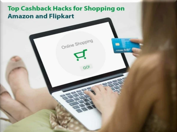Top Cashback Hacks for Shopping On Amazon And Flipkart