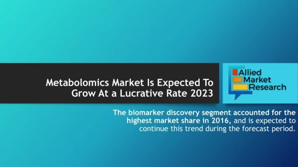 Metabolomics Market Is Expected To Grow At a Lucrative Rate 2023