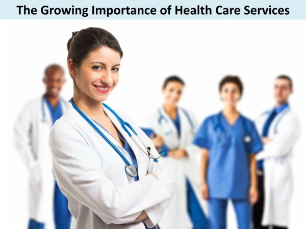 The Growing Importance of Health Care Services