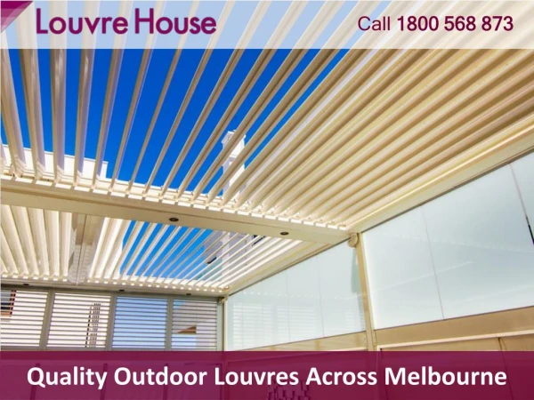 Quality Outdoor Louvres Across Melbourne