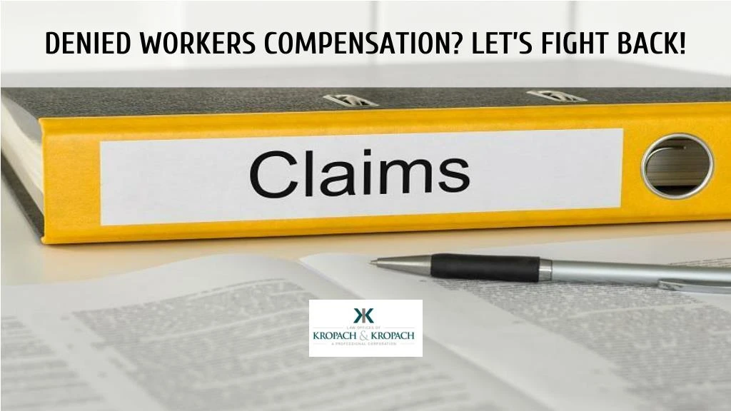 denied workers compensation let s fight back