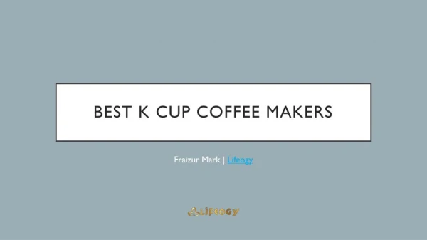 Best K Cup and Pot Coffee Maker Combo