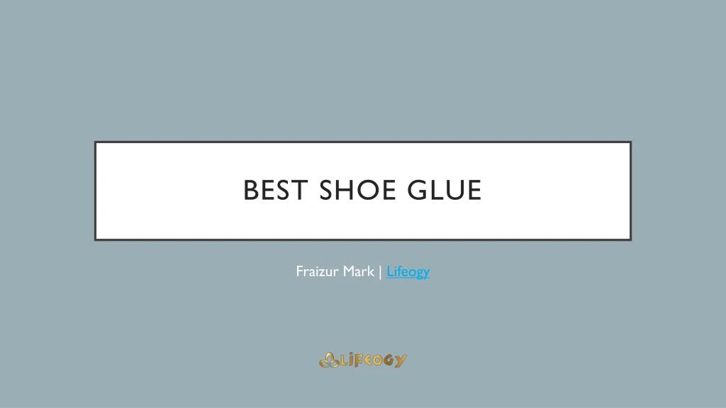 best shoe glue