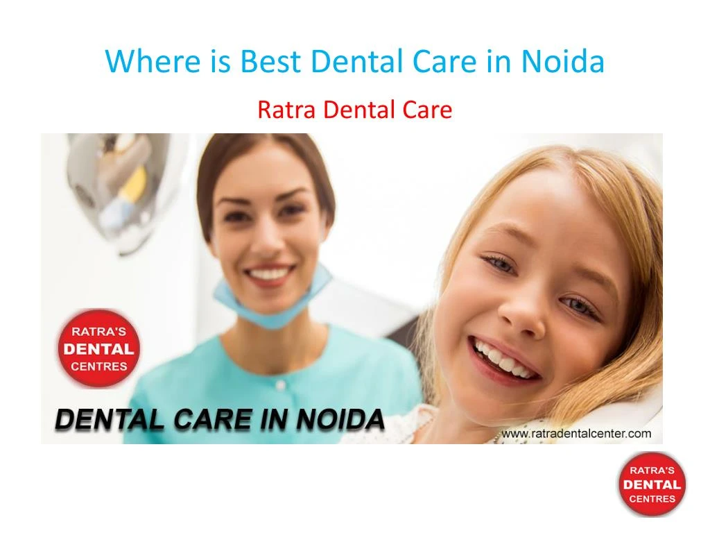 where is best dental care in noida