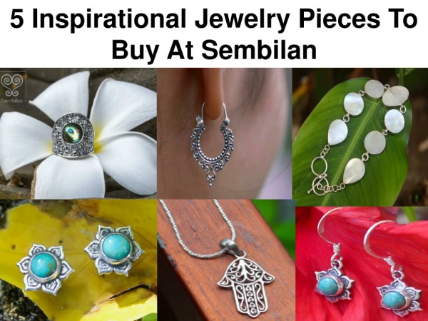 5 Inspirational Jewelry Pieces To Buy At Sembilan