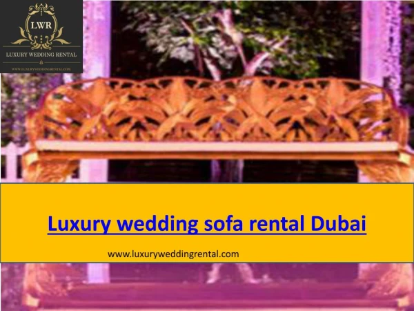 Luxury Wedding Sofa Rental Dubai