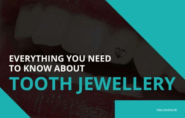 Tooth jewellery- Everything You Need to Know