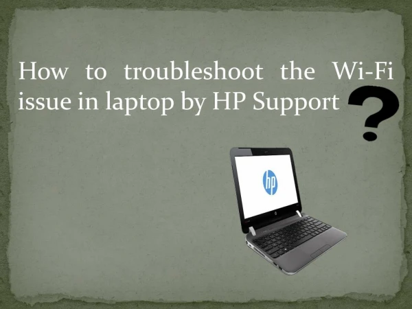 How to troubleshoot the Wi-Fi issue in laptop by HP Support?