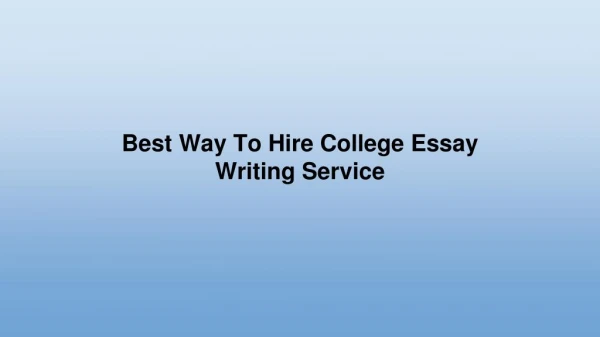 best way to hire college essay writing service